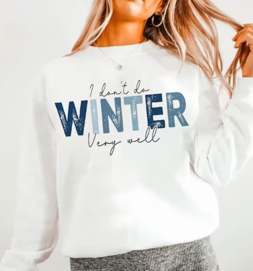 I don’t do winter very well