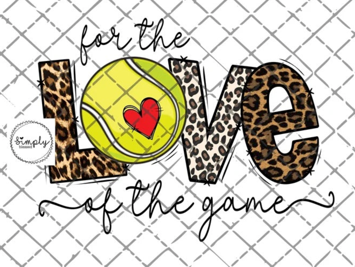 For the Love of the Game Tennis