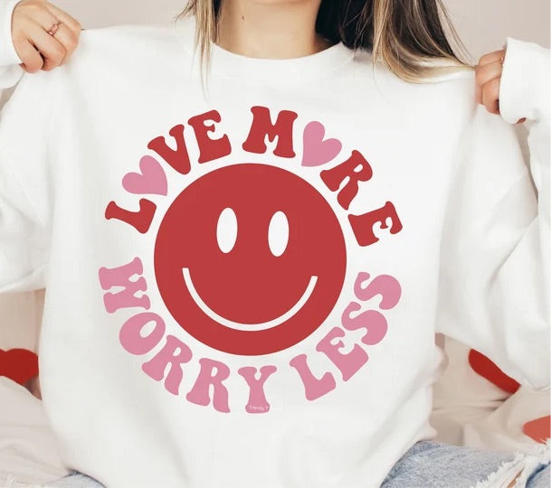Love more worry less smiley face