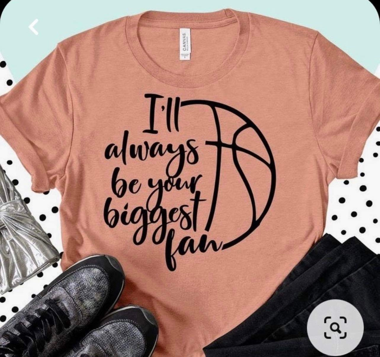 I’ll always be your biggest fan basketball