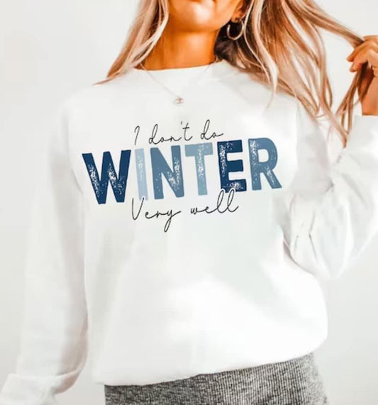 I don’t do winter very well