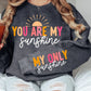 You are my sunshine