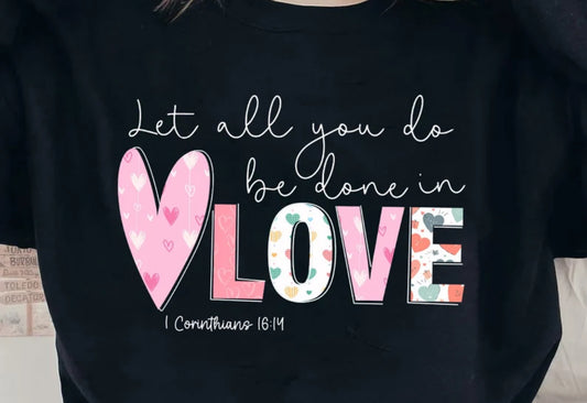 Let all that you do be done in LOVE
