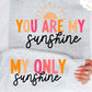 You are my sunshine
