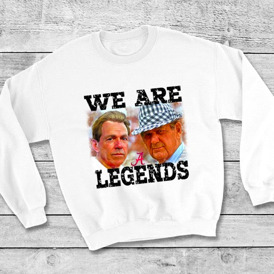 We are Legends— Bear Bryant and Nick Saban