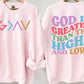God is greater than the highs and lows