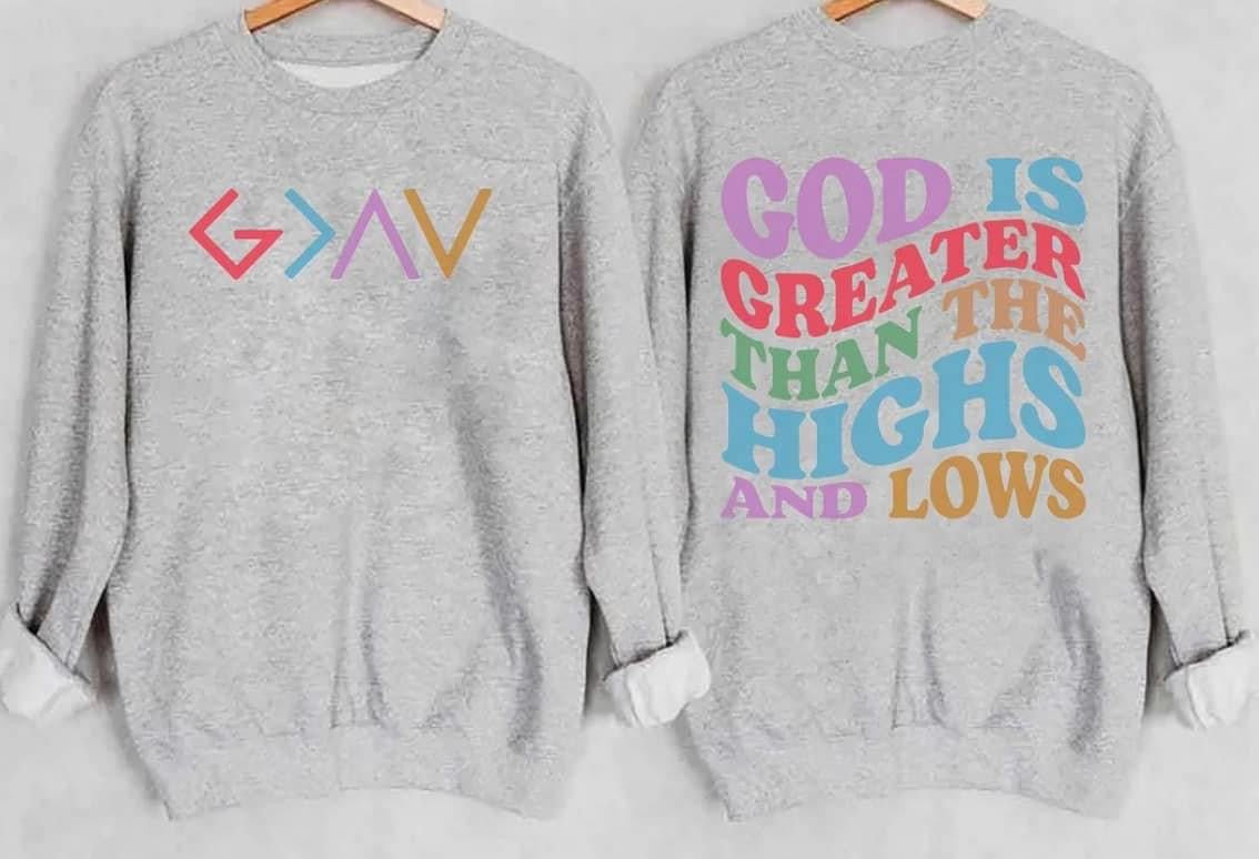 God is greater than the highs and lows