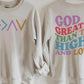 God is greater than the highs and lows