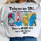 Today you are you’er than you! Dr Seuss