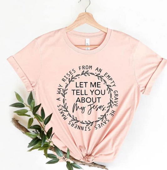 Let Me Tell You About My Jesus w/ Lyrics