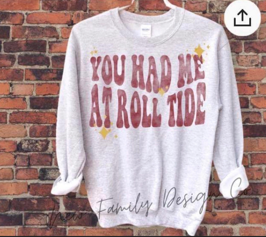 You Had me at Roll Tide Groovy