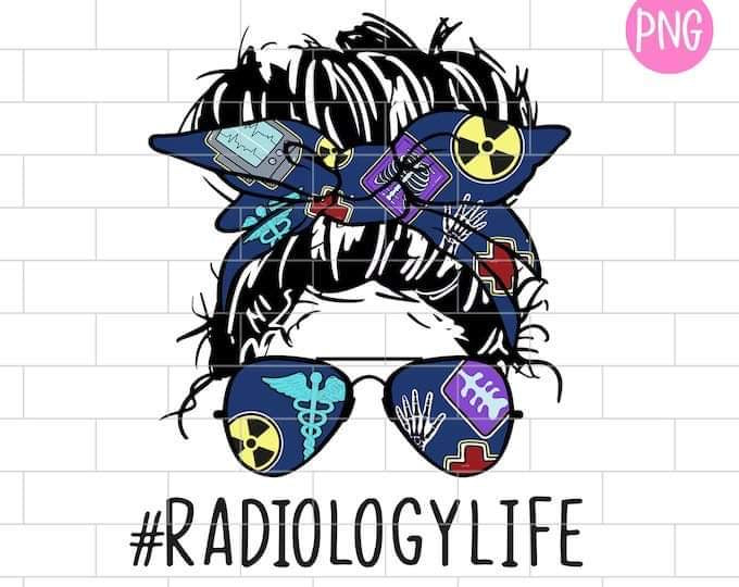 Radiology Life buns/sunglasses