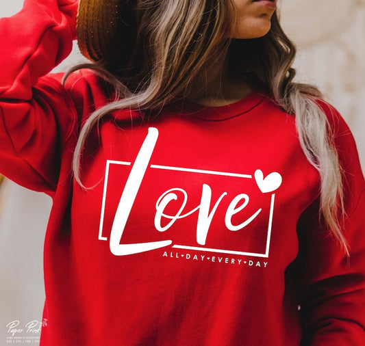 Love all day everyday