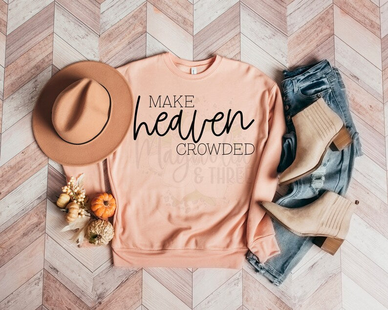 Make heaven crowded