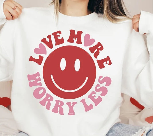 Love more worry less smiley face