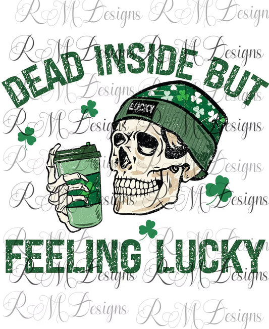 Dead inside but feeling lucky