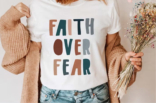 Faith over fear
