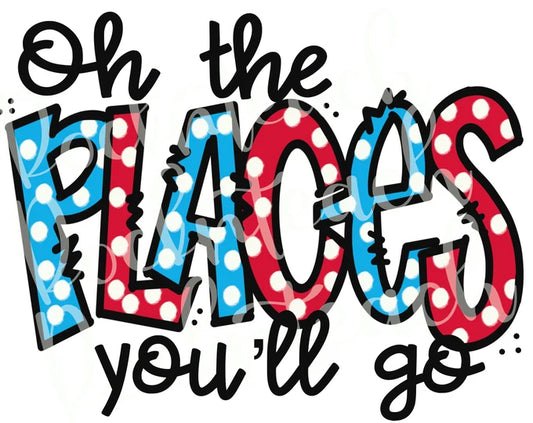 Oh the places you’ll go
