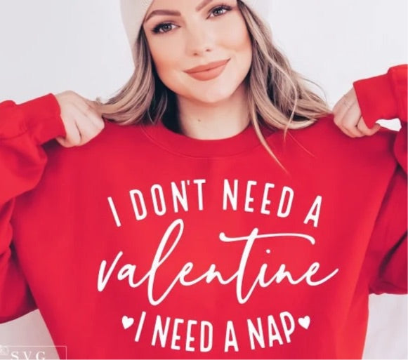 I don’t need a valentine I need a nap