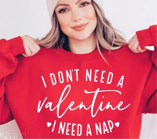 I don’t need a valentine I need a nap